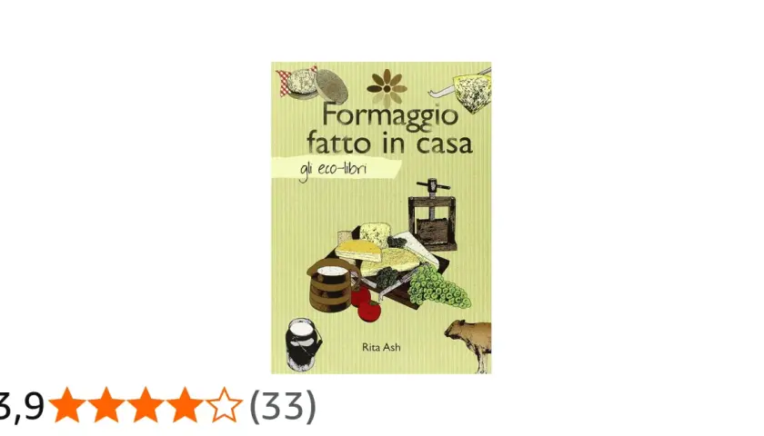Copertina del libro "Formaggio fatto in casa", con illustrazioni di formaggi, una pressa, latte e uva. Guida per imparare come fare il formaggio in casa.